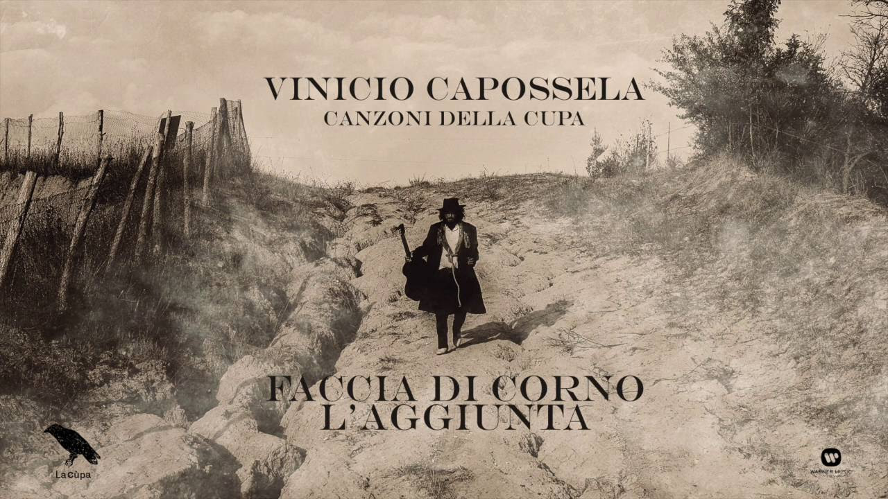 Vinicio Capossela | FACCIA DI CORNO - L’AGGIUNTA | Canzoni della Cupa