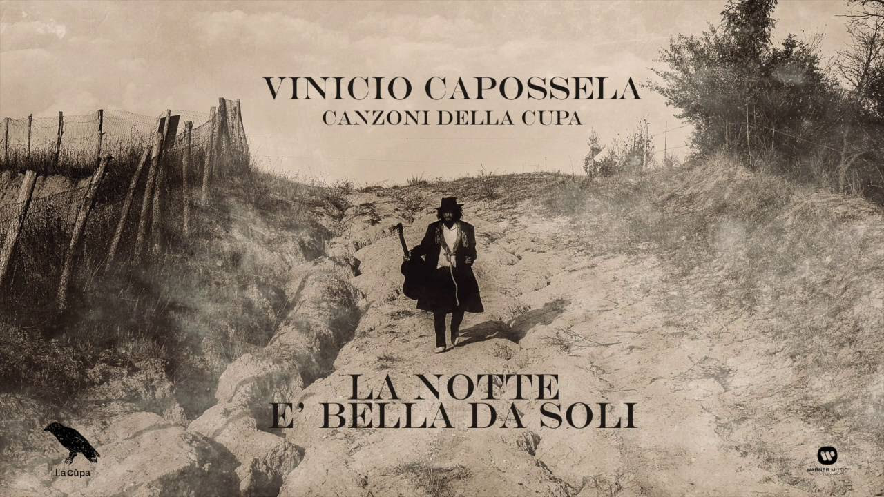 Vinicio Capossela | LA NOTTE E’ BELLA DA SOLI  | Canzoni della Cupa