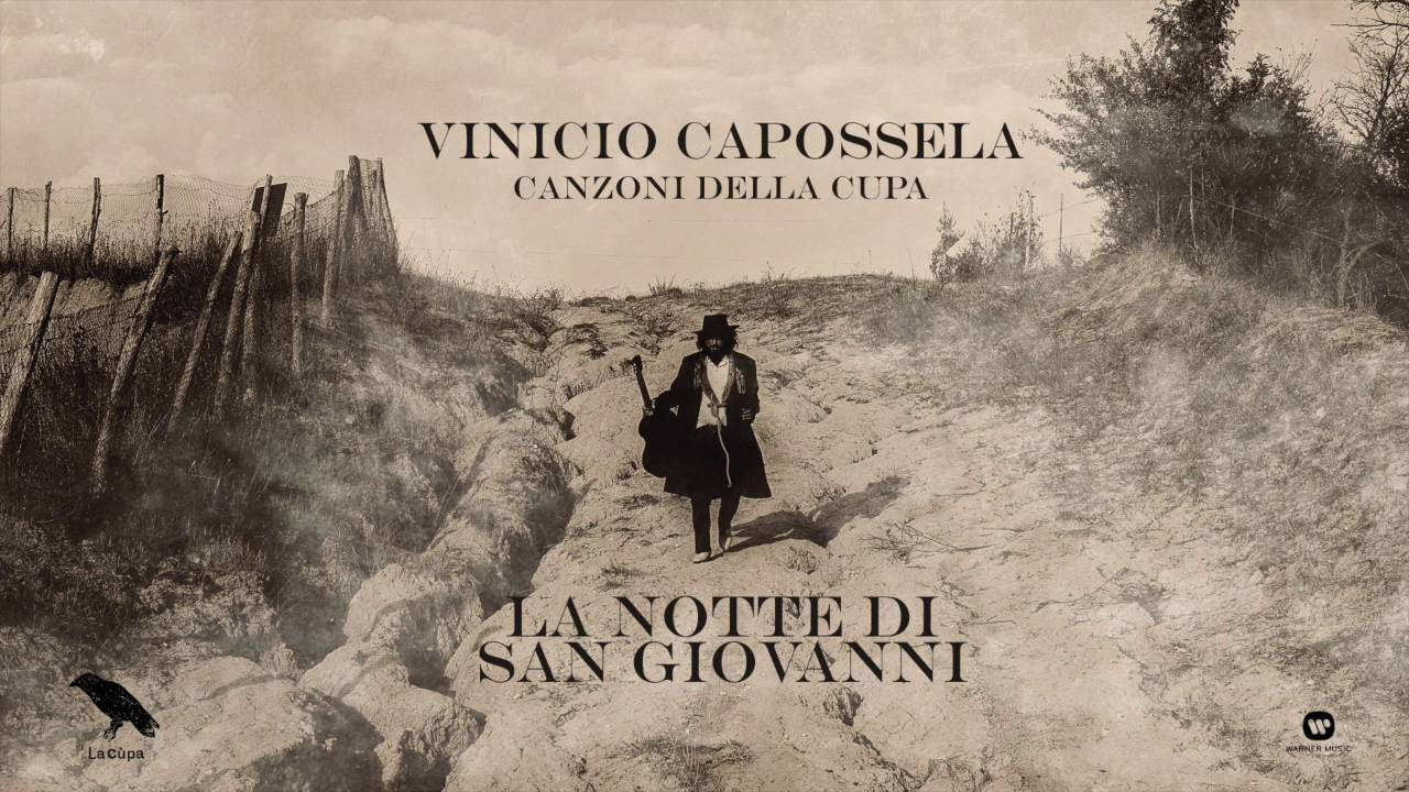 Vinicio Capossela | LA NOTTE DI SAN GIOVANNI | Canzoni della Cupa