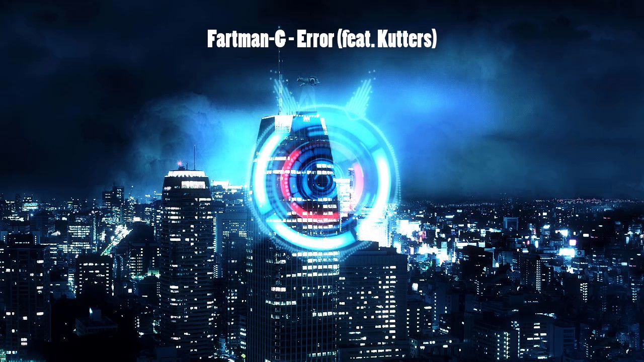 Fartman-G - Error (feat. Kutters)
