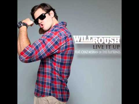 Will Roush - Live It Up feat Chaz Mishan (with lyrics)