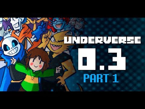 UNDERVERSE 0.3 Part 1 [By Jakei]
