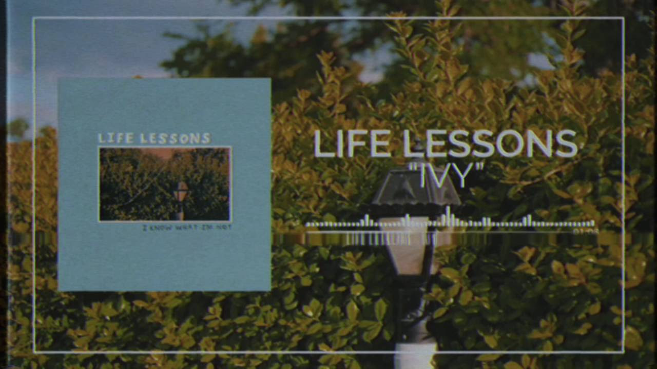 Life Lessons - "Ivy"