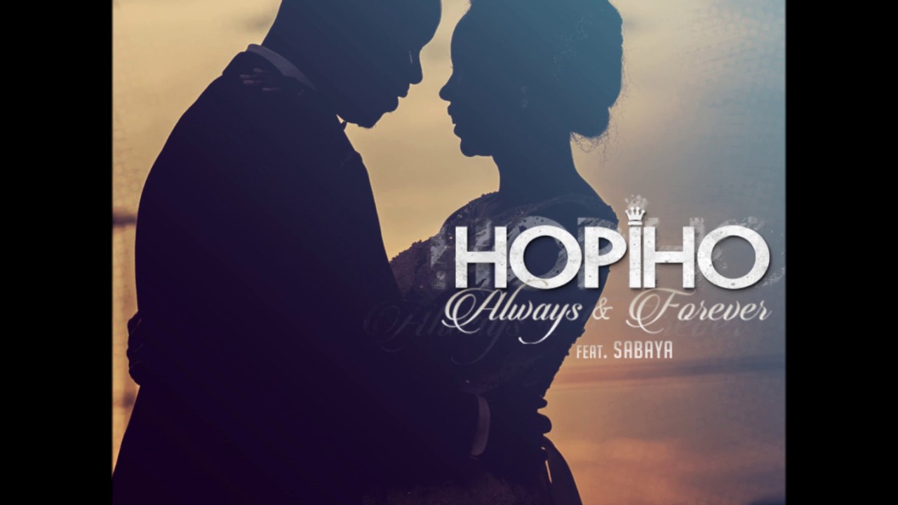 Hopiho - Always & Forever (feat. Sabaya) AUDIO