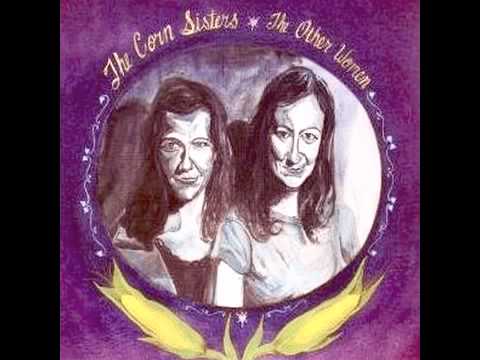 The Corn Sisters - She's Leaving Town