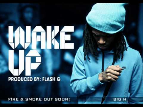 Big H - Wake Up (Produced By Flash G) [Original Mix]