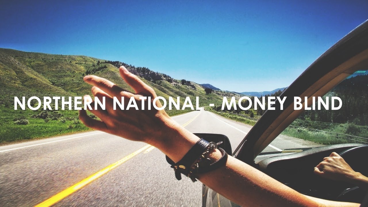 Northern National - Money Blind