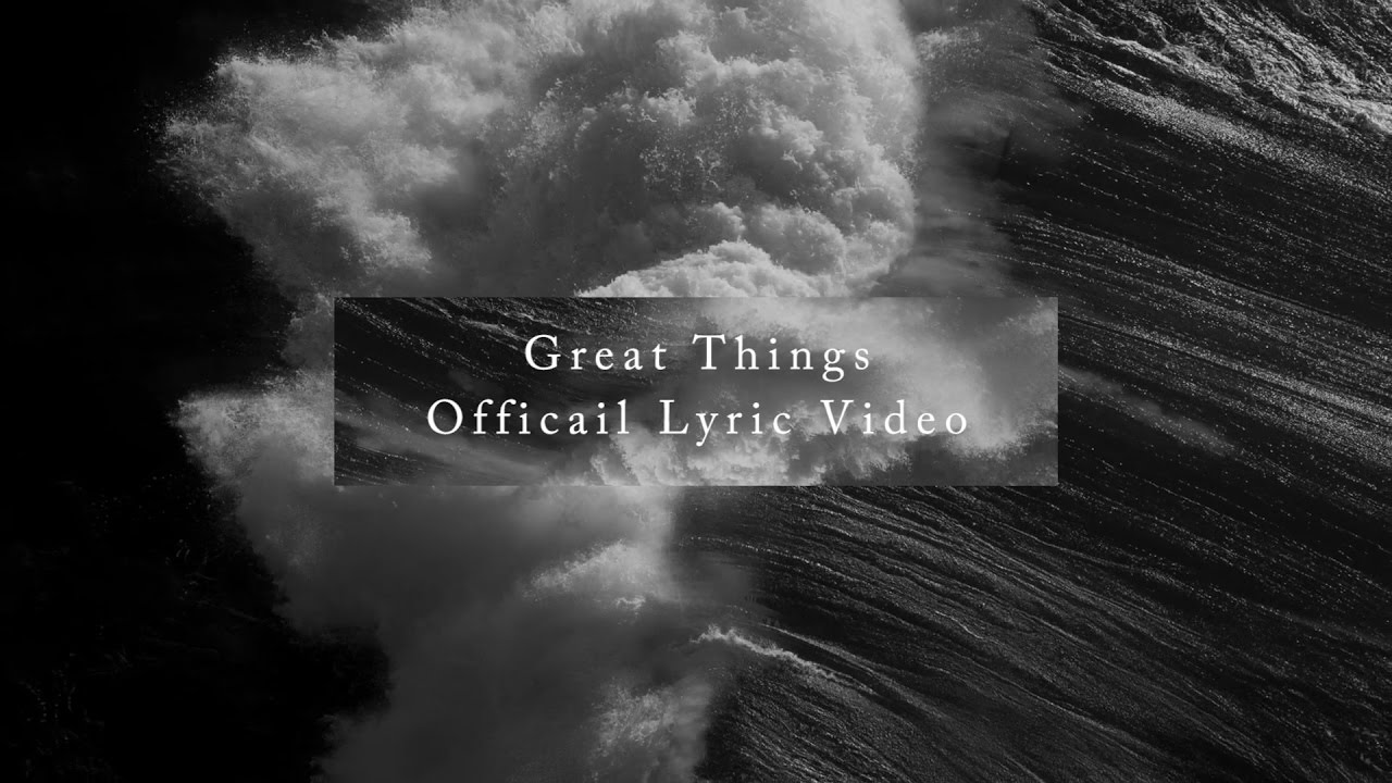 Great Things (Official Lyric Video) - Heart Worship