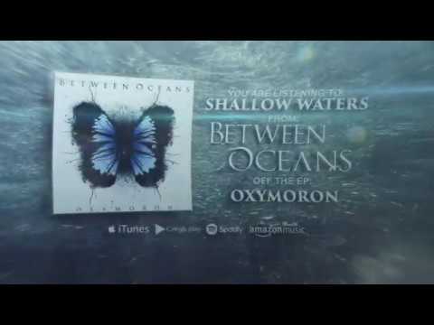 BETWEEN OCEANS - SHALLOW WATERS (OFFICIAL LYRIC VIDEO)
