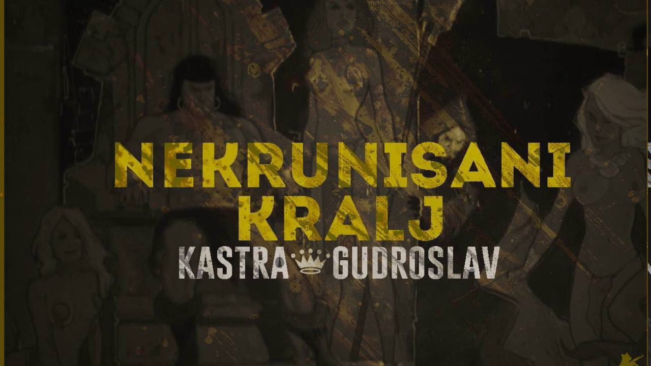 Kastra (Tommy Gang) x Gudroslav - Nekrunisani Kralj (2014)