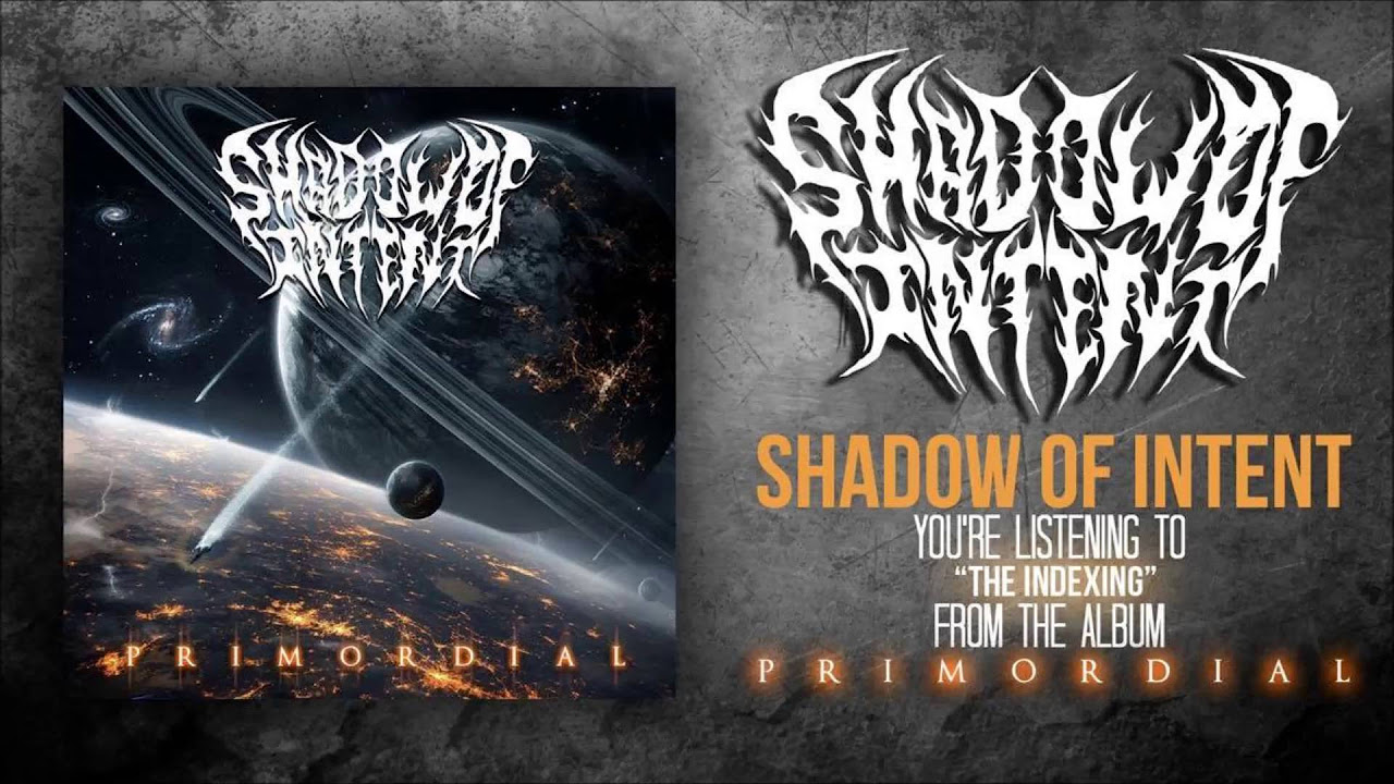 Shadow Of Intent - The Indexing (Official Stream)