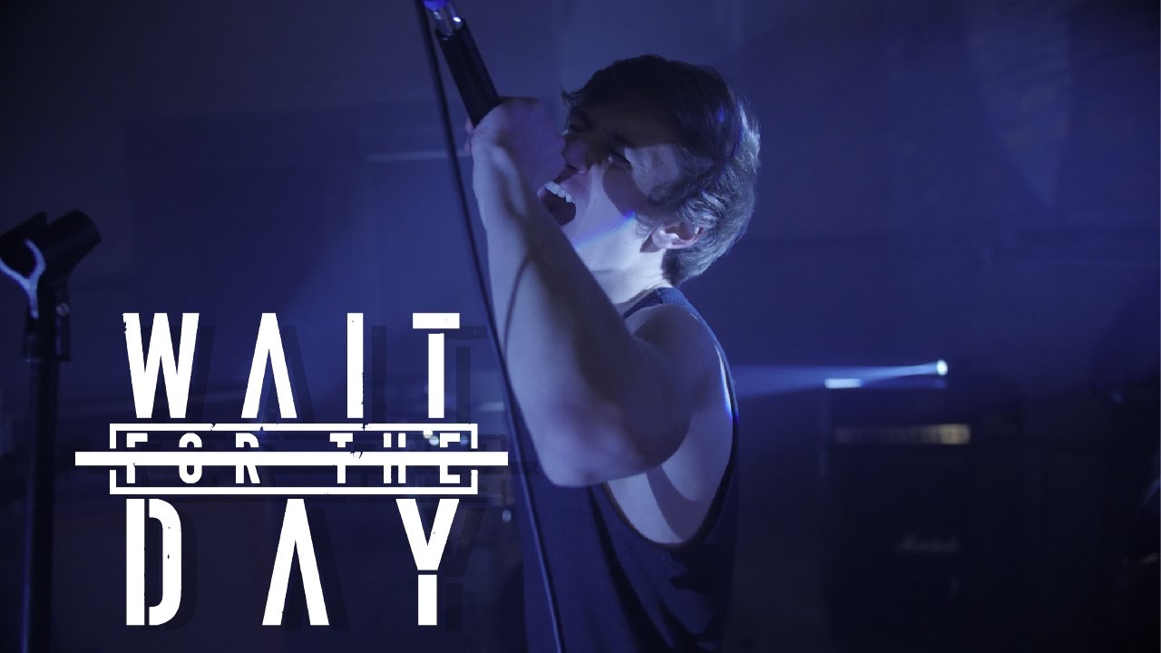 Wait For The Day - Refuse To Stay (Official Music Video)