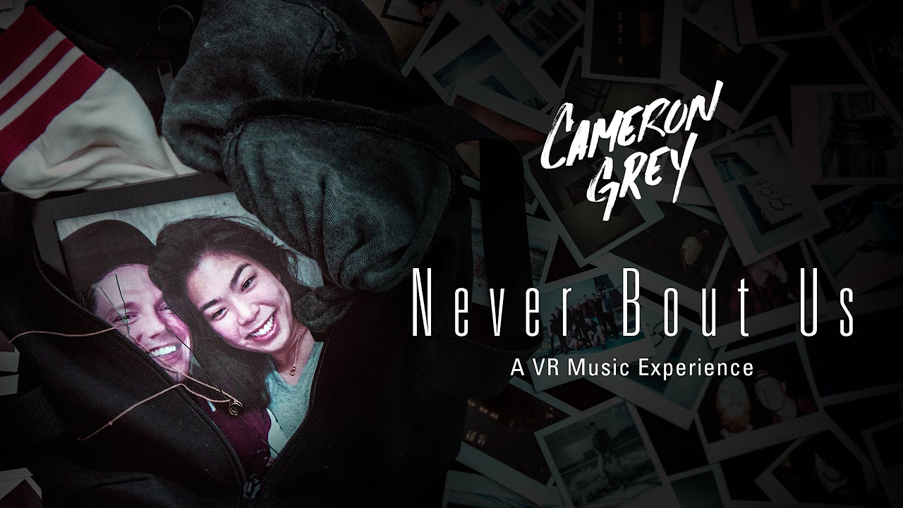Cameron Grey - Never Bout Us VR