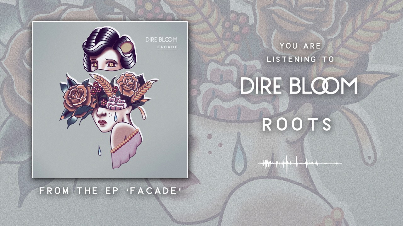 Dire Bloom - Roots