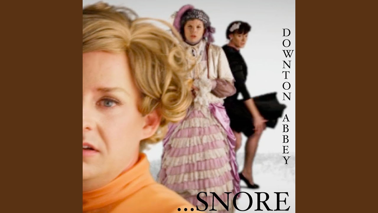 Downton Abbey... Snore (feat. Willam Belli, Vicky Vox & Courtney Act)