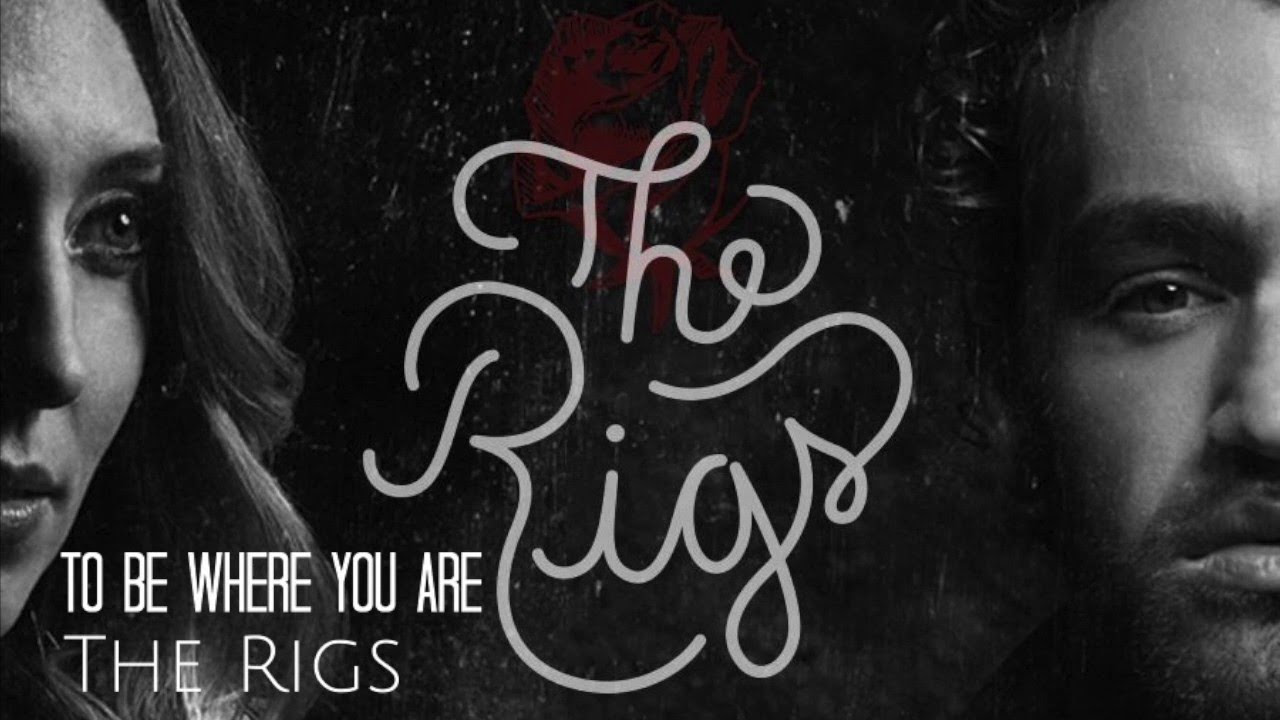 The Rigs - To Be Where You Are (Audio)