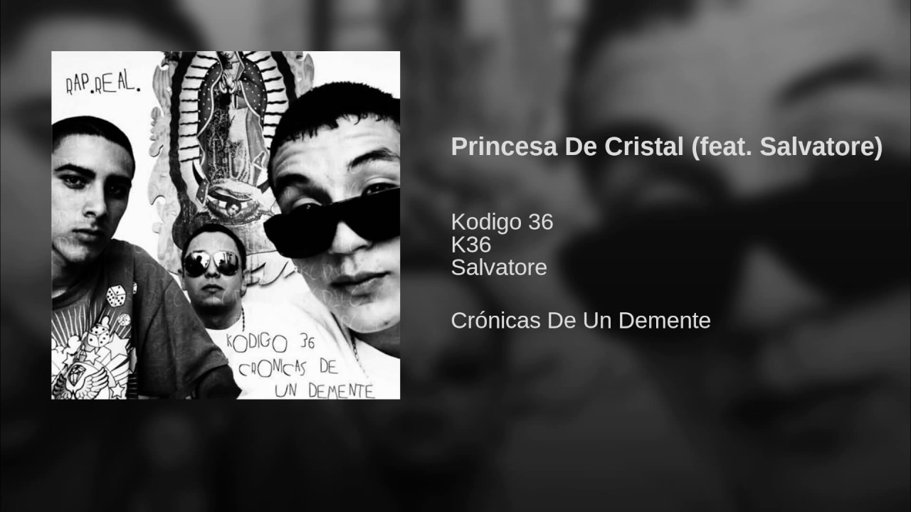 19. Kodigo 36 - Princesa de Cristal ( Con Salvatore ) [Prod. by Howse records]