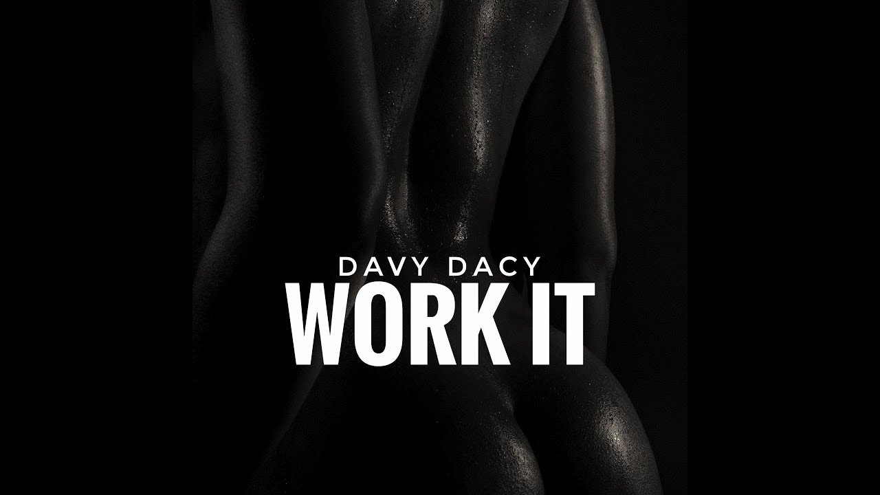 Davy Dacy - Work It