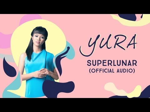 Yura Yunita - Superlunar (Official Audio)