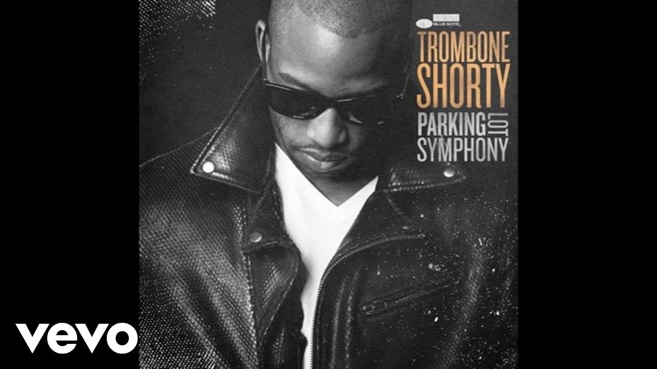 Trombone Shorty - Dirty Water (Audio)