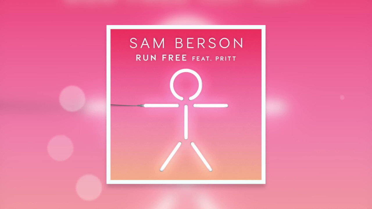 Sam Berson - Run Free ft. Pritt (Audio)
