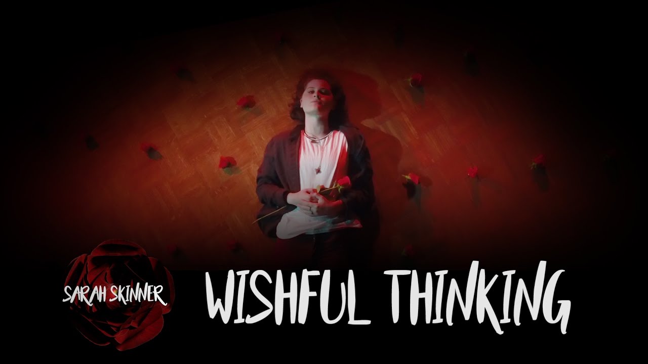 Sarah Skinner - Wishful Thinking (Official Music Video)