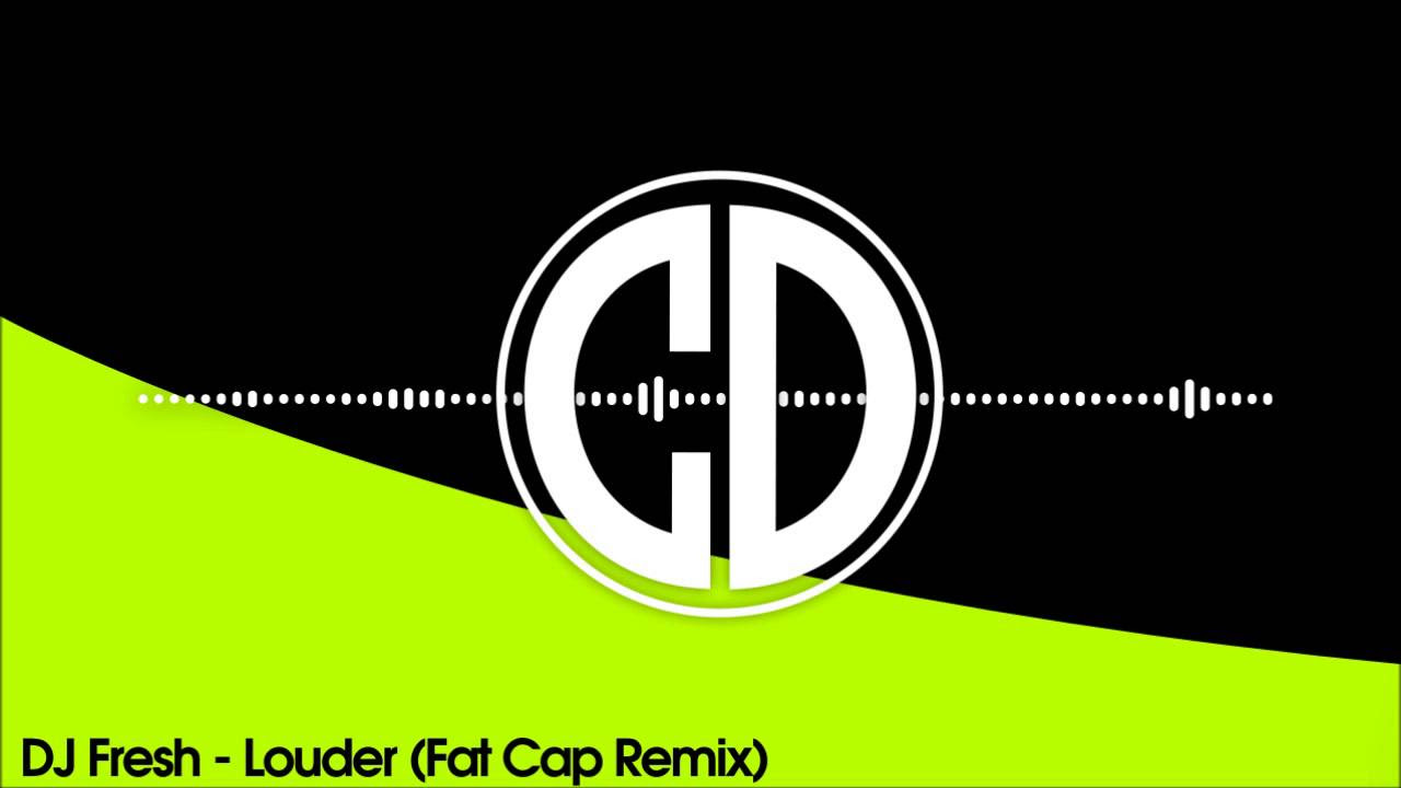 DJ Fresh - Louder (Fat Cap Remix)