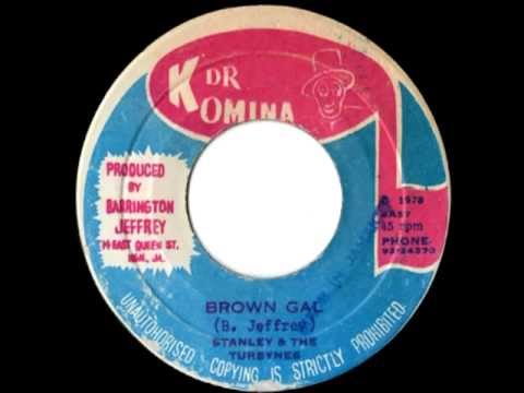 STANLEY & THE THE TURBINES - Brown gal + version (1978 Dr Komina)