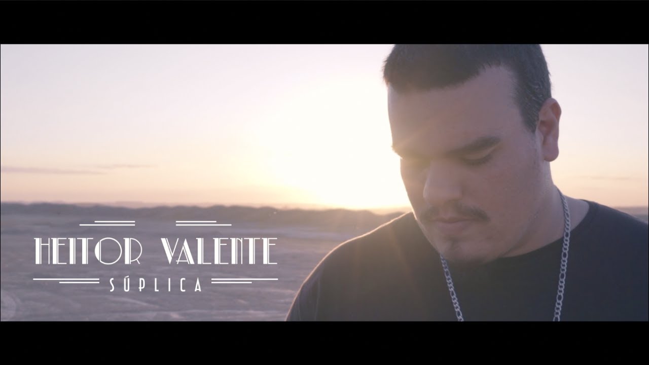 Heitor Valente - Súplica (VIDEO CLIPE)