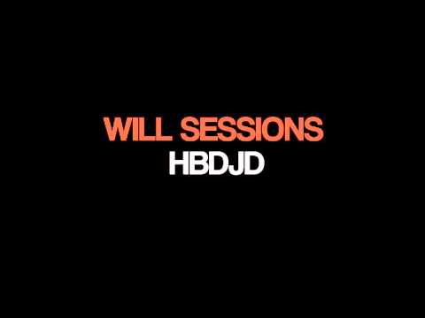 Will Sessions - HBDJD Part 1