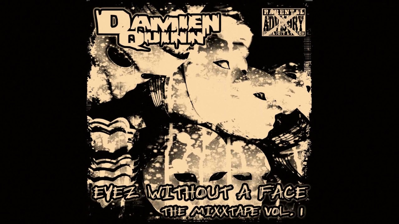 Damien Quinn - 11. Suicide Letter - "Eyez Without A Face" The Mixxtape (vol. 1)