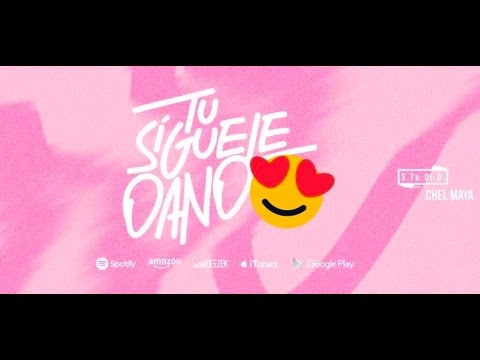 @ChelMayaMx - TÚ SÍGUELE DANDO (feat. BrunOG & El Catorce) [Letra]