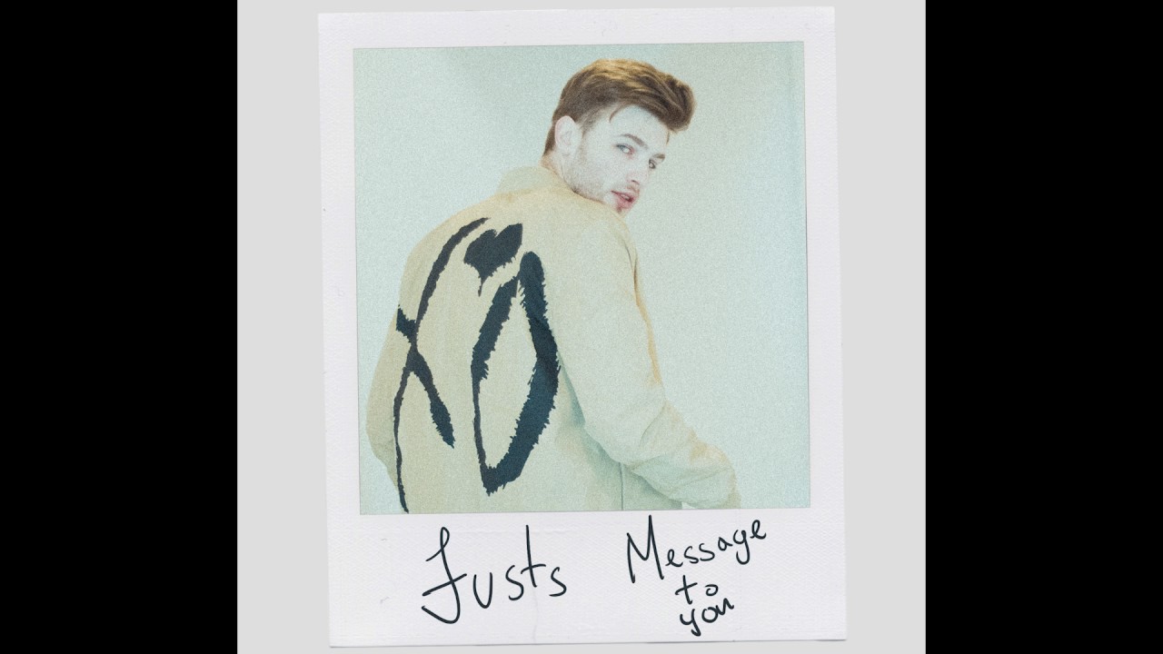 Justs - Message to you | official audio