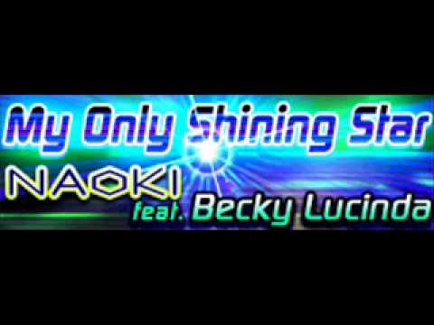 My Only Shining Star - Naoki feat. Becky Lucinda