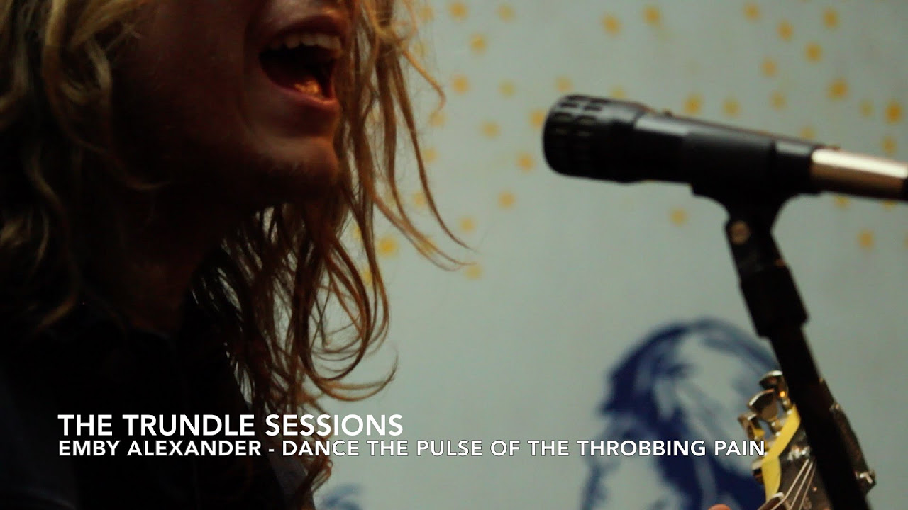 Emby Alexander - "Dance To The Pulse Of The Throbbing Pain" (The Trundle Sessions)