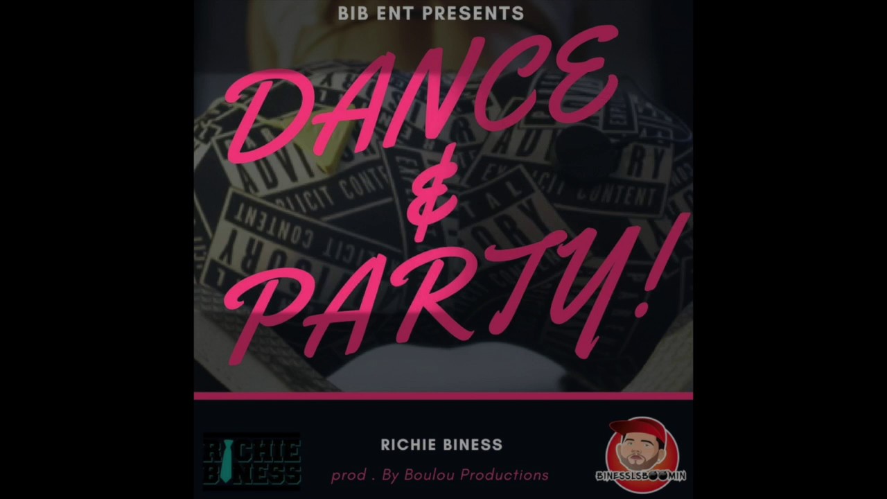 Dance And Party ( Official Audio ) - Richie Biness