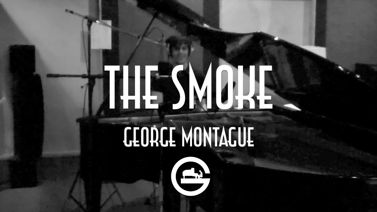 George Montague - The Smoke