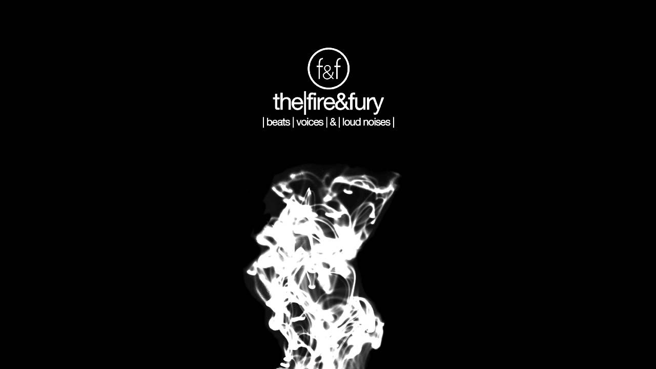 the|fire&fury - Monsters [AUDIO]