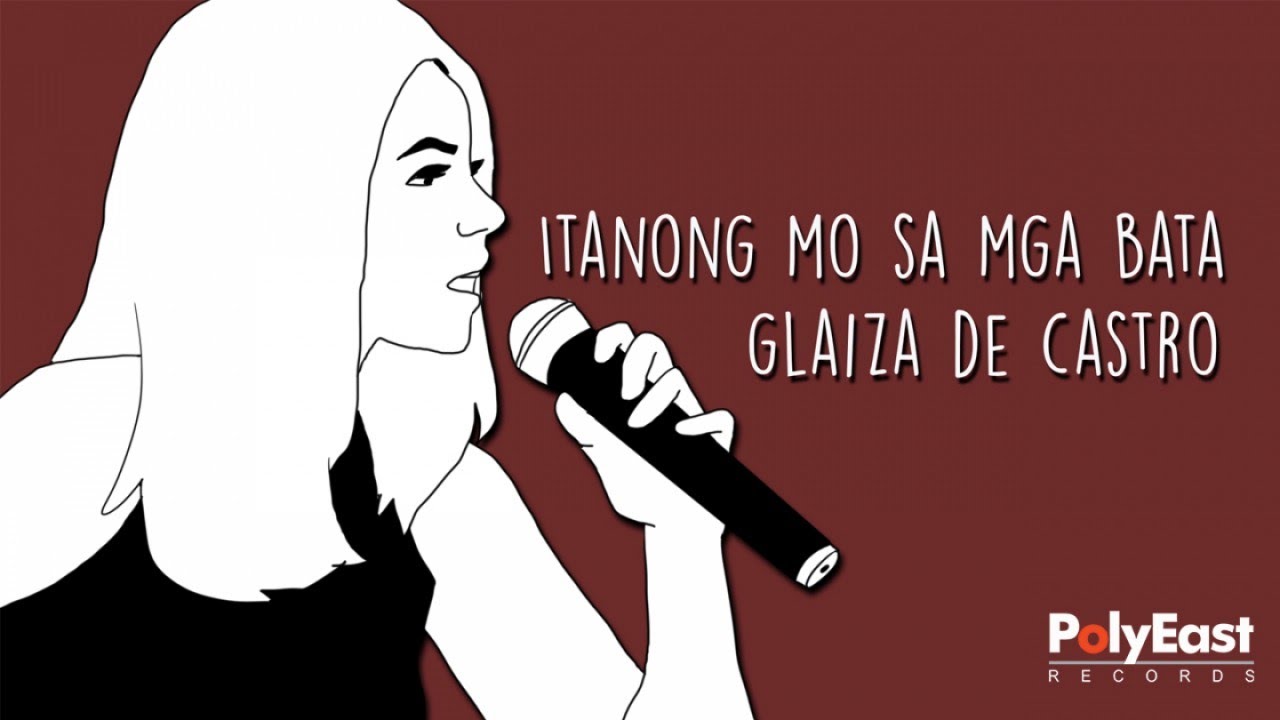 Glaiza De Castro - Itanong Mo Sa Mga Bata - (Official Lyric Video)