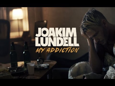Joakim Lundell ft. Arrhult - My Addiction (Official Music Video)