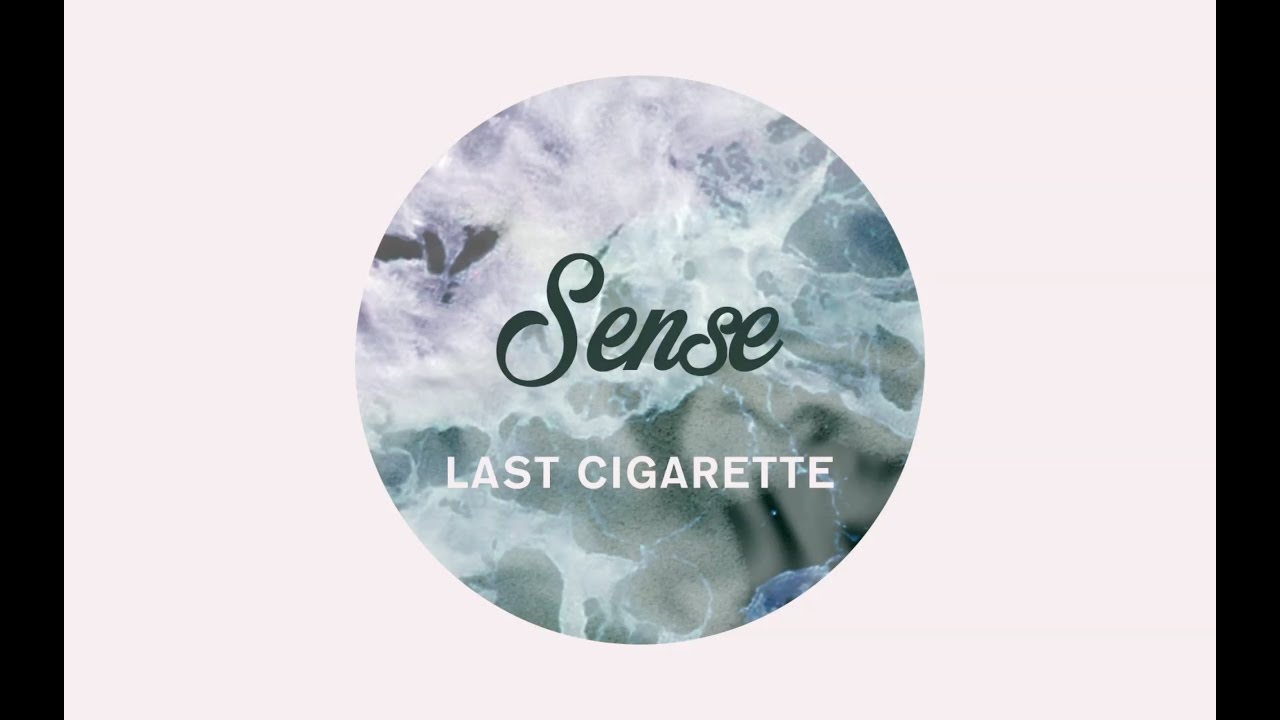 Sense - Last Cigarette