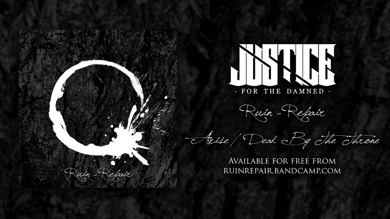 Justice For The Damned - Arise / Dead By The Throne (EP Stream)