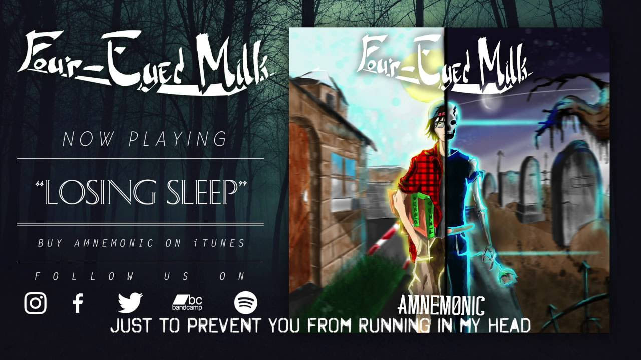 4) Four-Eyed Milk - Losing Sleep (Lyrics Video)
