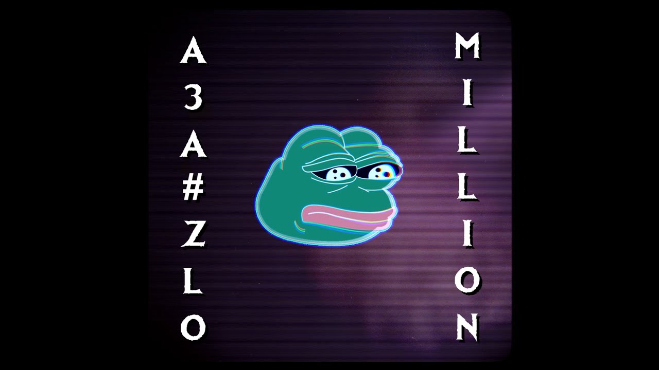 АЗА#ZLO - MILLION [Song]