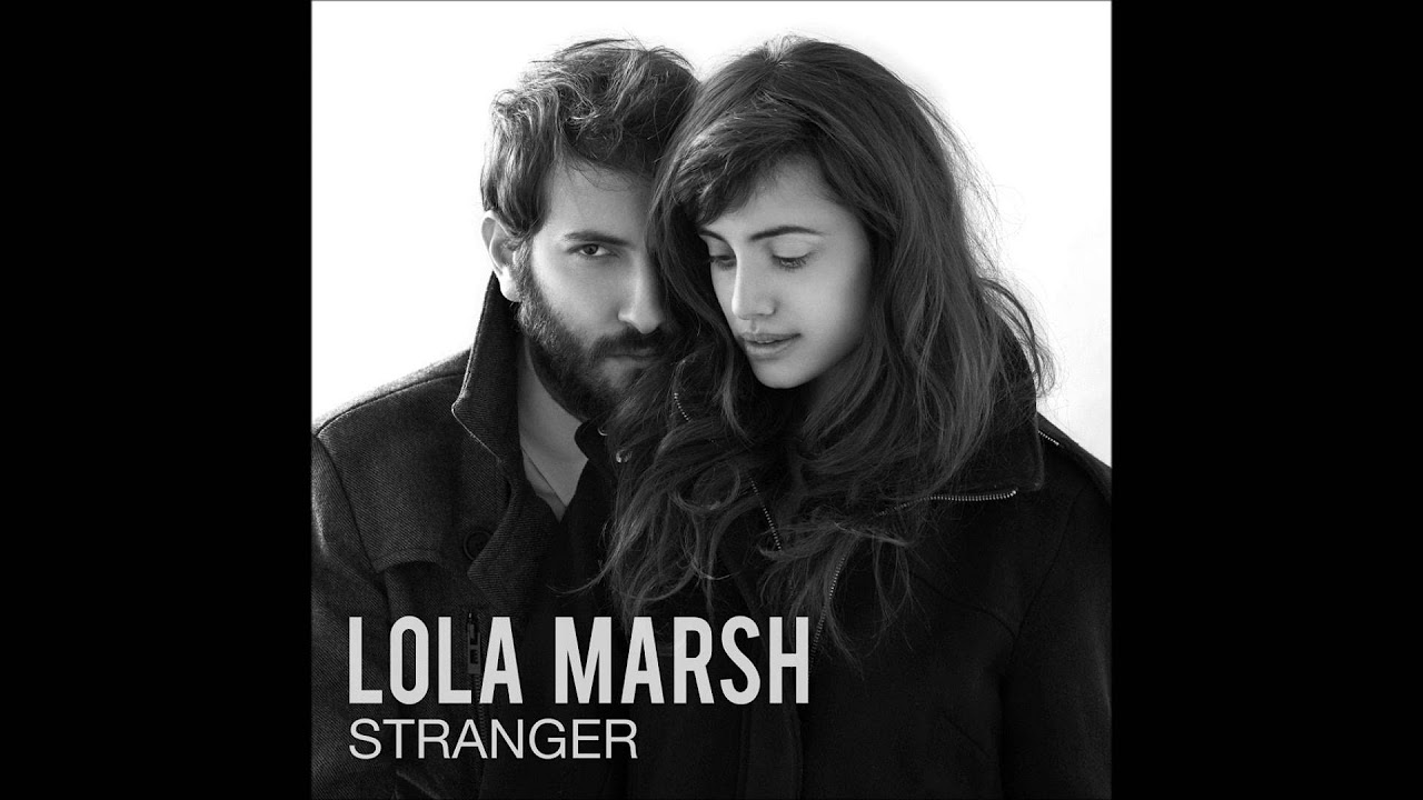 Lola Marsh - Stranger