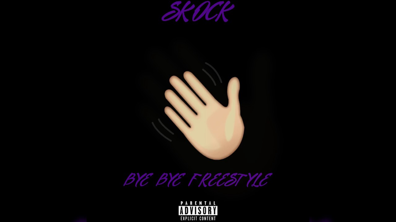 Skock - Bye Bye Freestyle