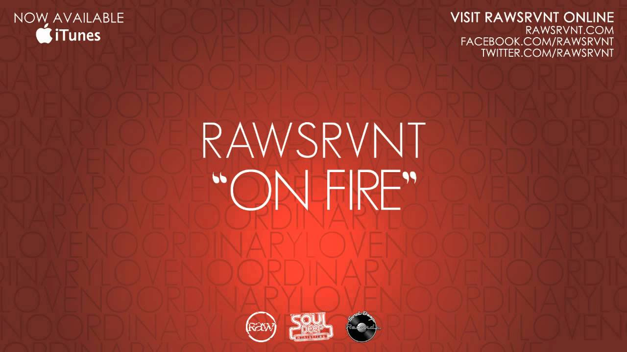 Rawsrvnt - On Fire (Audio)