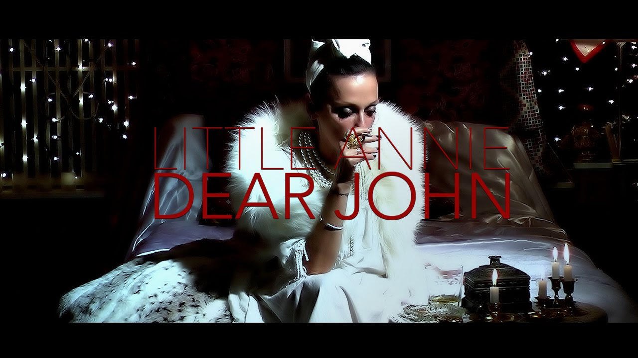 Little Annie: "Dear John" Official Video