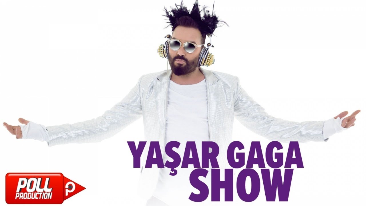 Yaşar Gaga - Show - ( Official Audio )