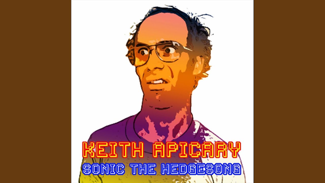 [Keith Apicary] Sonic The Hedgesong